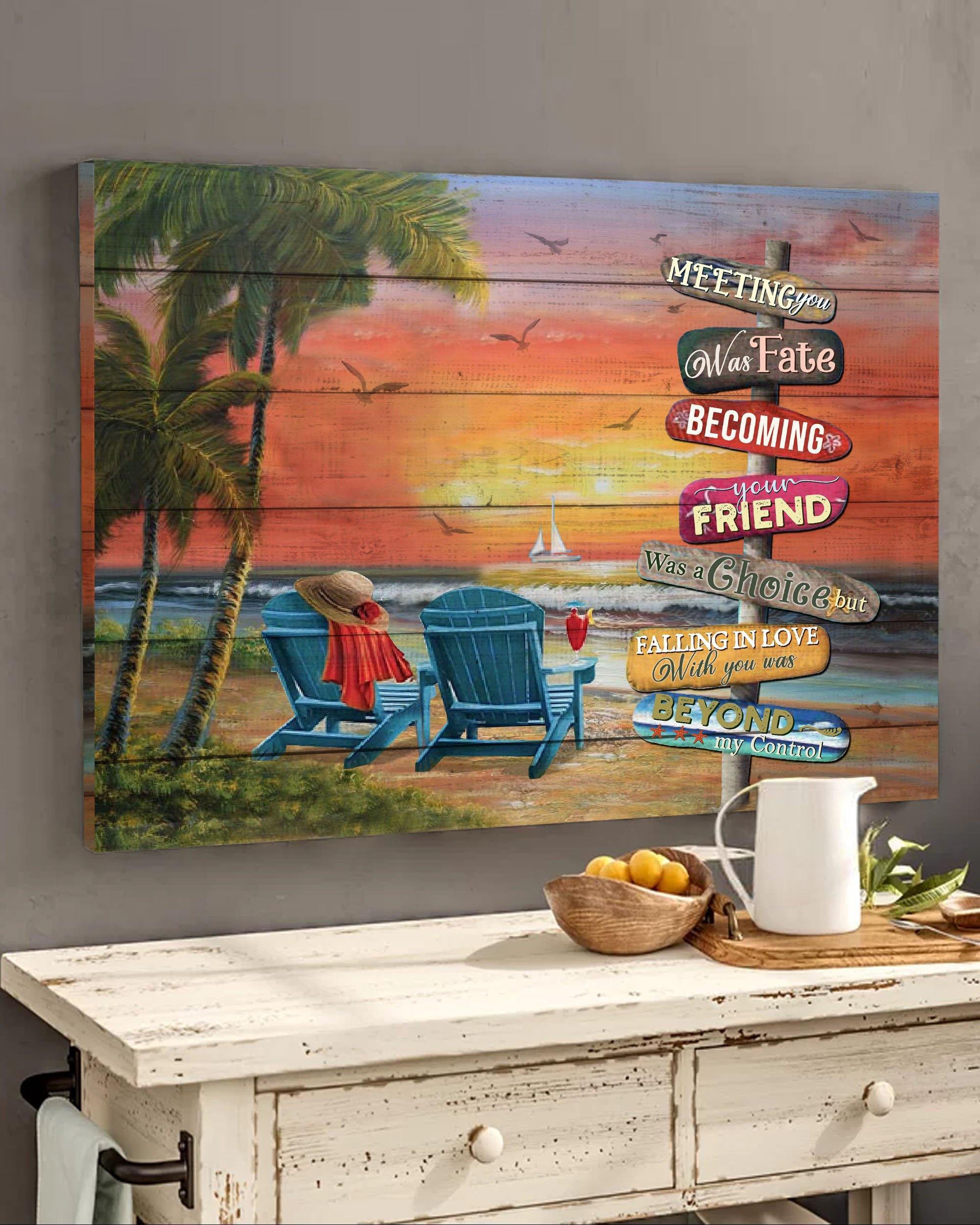 Top 10 Beach House Decor - Meeting You Was Fate Becoming Wall Art Canvas