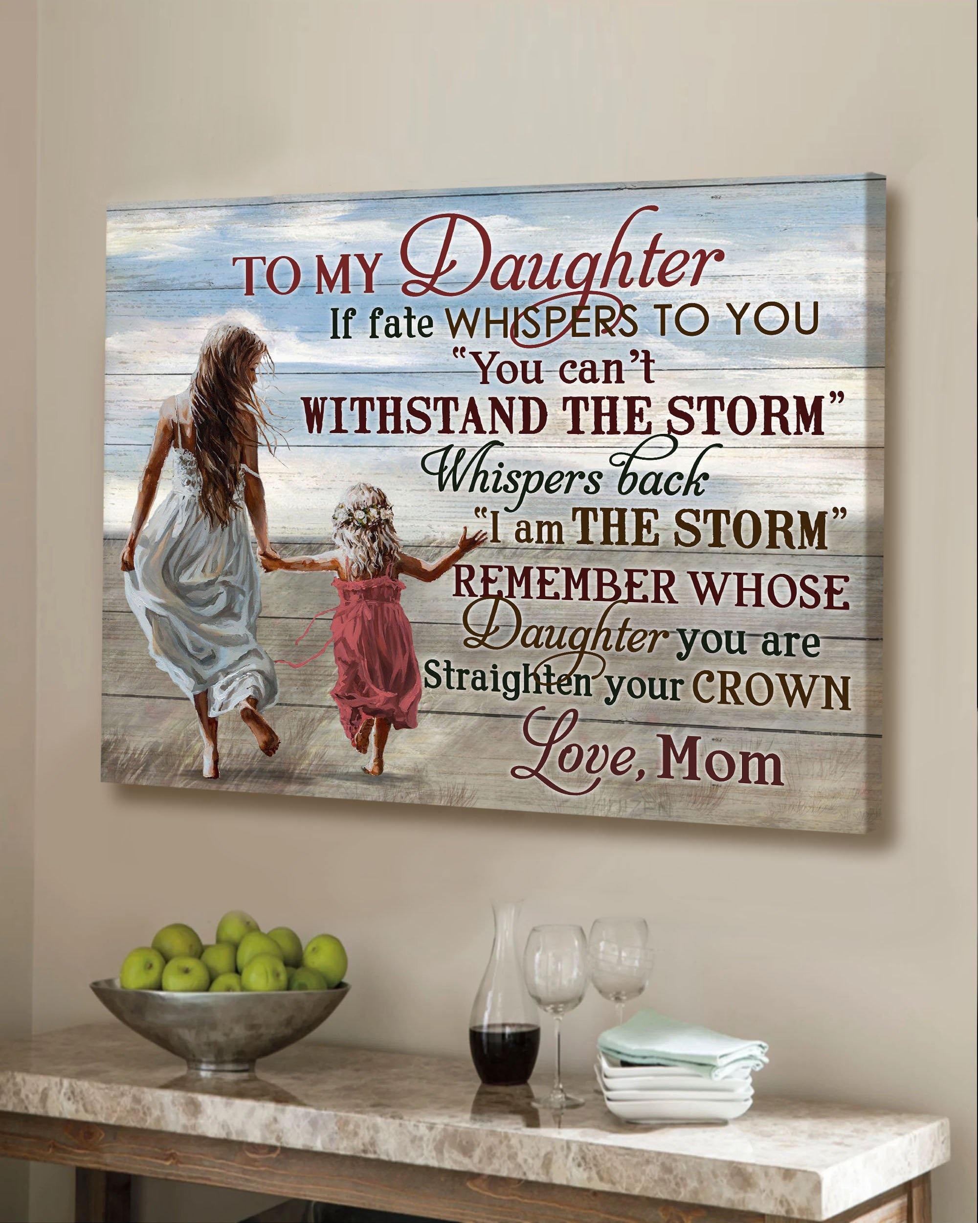 Top 10 Gift For Daughter - To My Daughter If Fate Whispers To You Wall Art Canvas