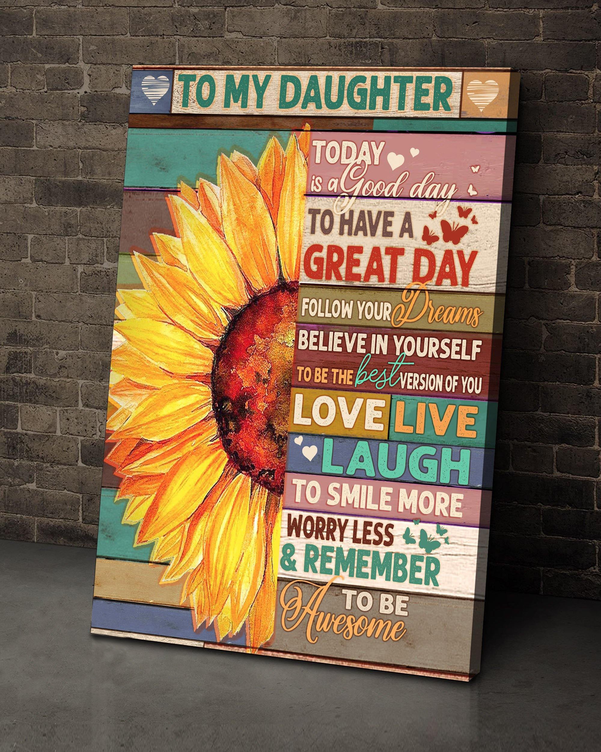 Top 5 Family Gift To My Daughter Today Is A Great Day Wall Art Canvas