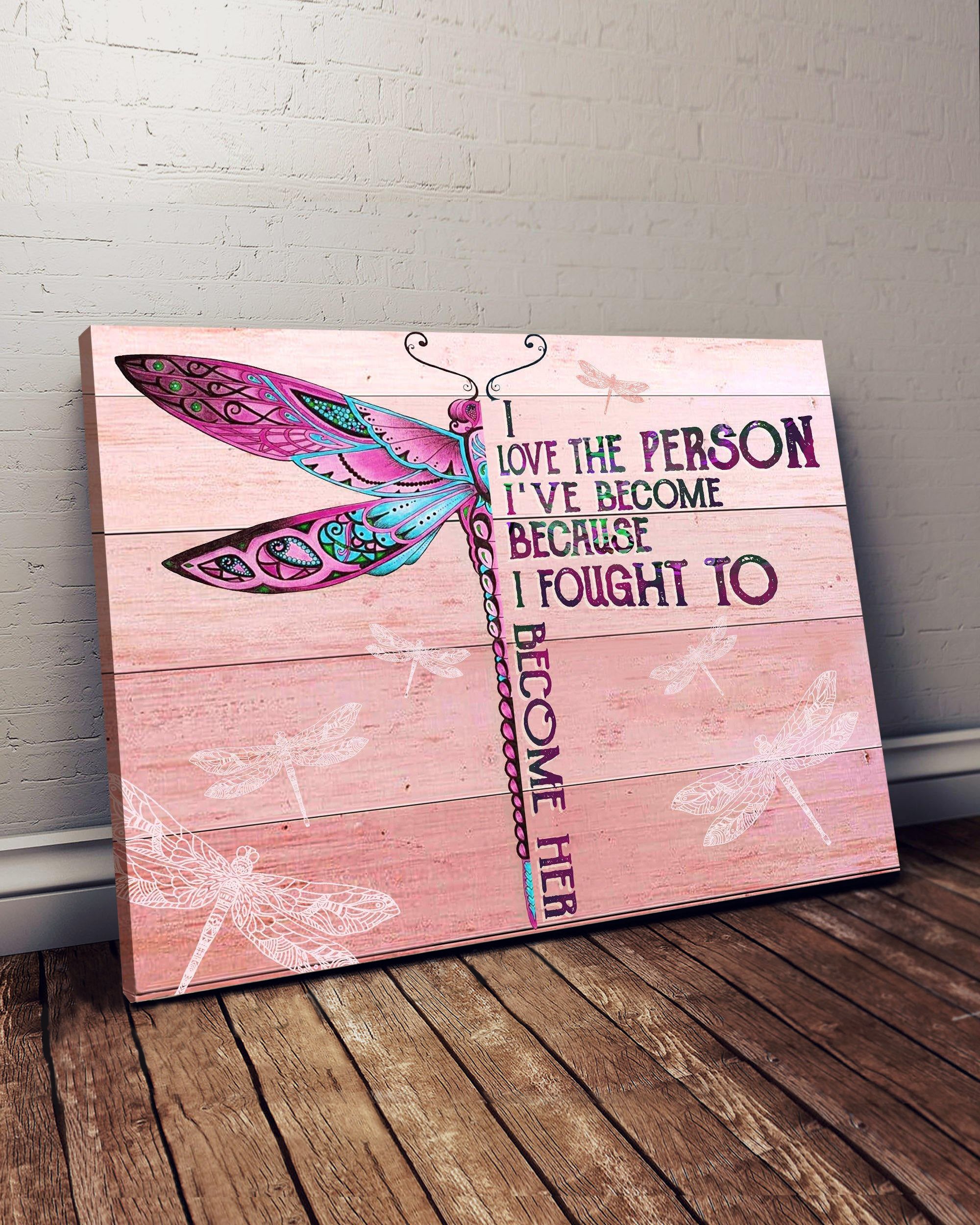 Top 5 Hippie Style Wall Art Canvas - I Love The Person Ive Become Pink Dragonfly Version