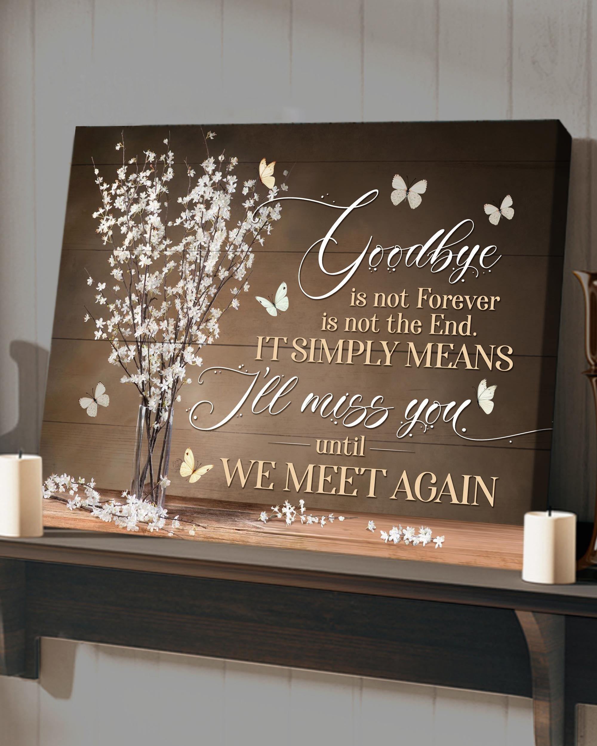 Top 5 Loss Gift Wall Art Canvas - Goodbye Is Not Forever