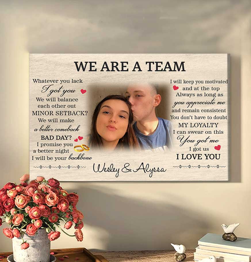 We Are A Team Custom Husband And Wife Photo Canvas Wall Art Nothing Gonna Change My Love For You