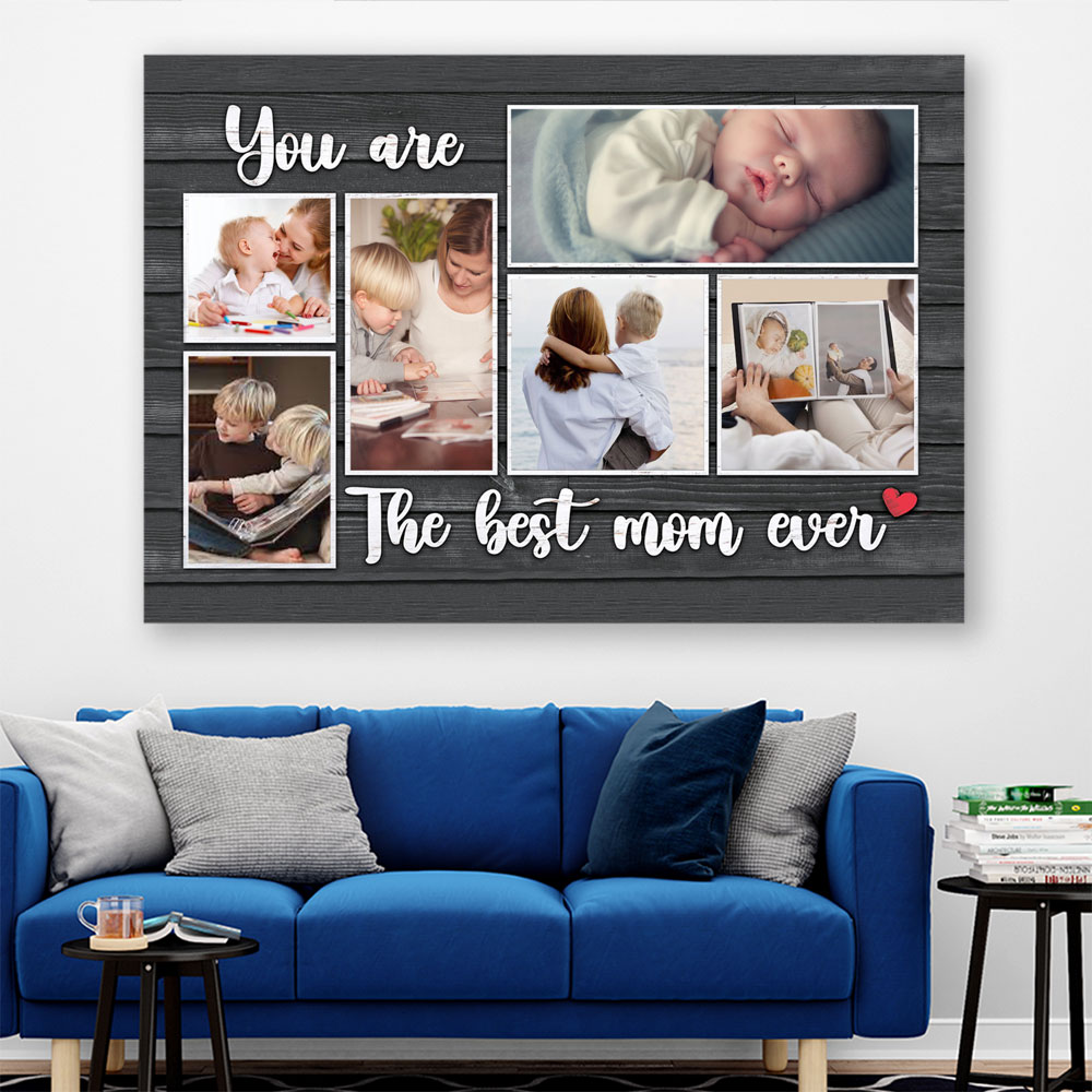 You Are The Best Mom Ever Personalized Canvasposter Mothers Day Gift For Mom