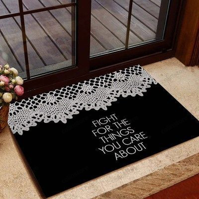 Fight For The Things You Care About Funny Outdoor Indoor Wellcome Doormat