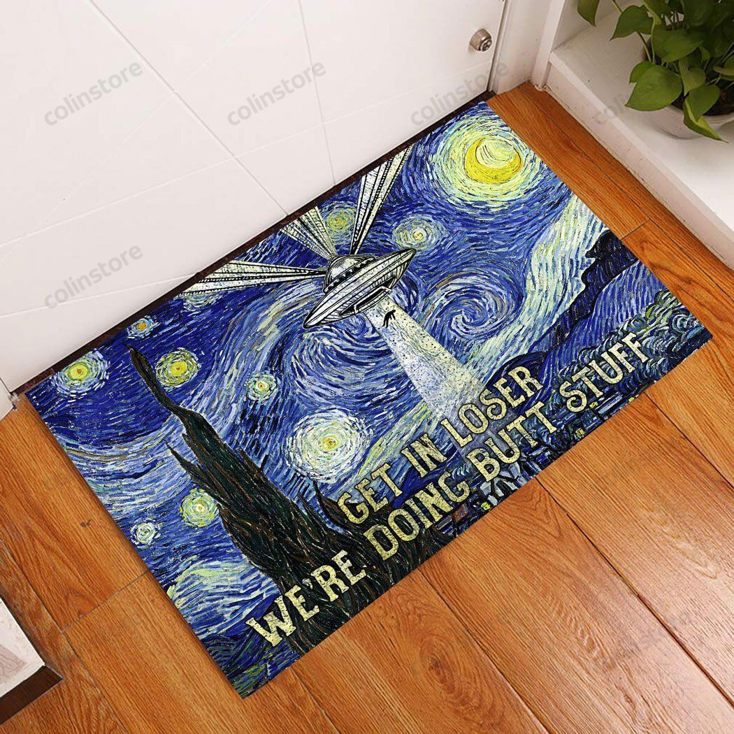 Get In Loser Were Doing Butt Stuff Alien Doormat Welcome Mat