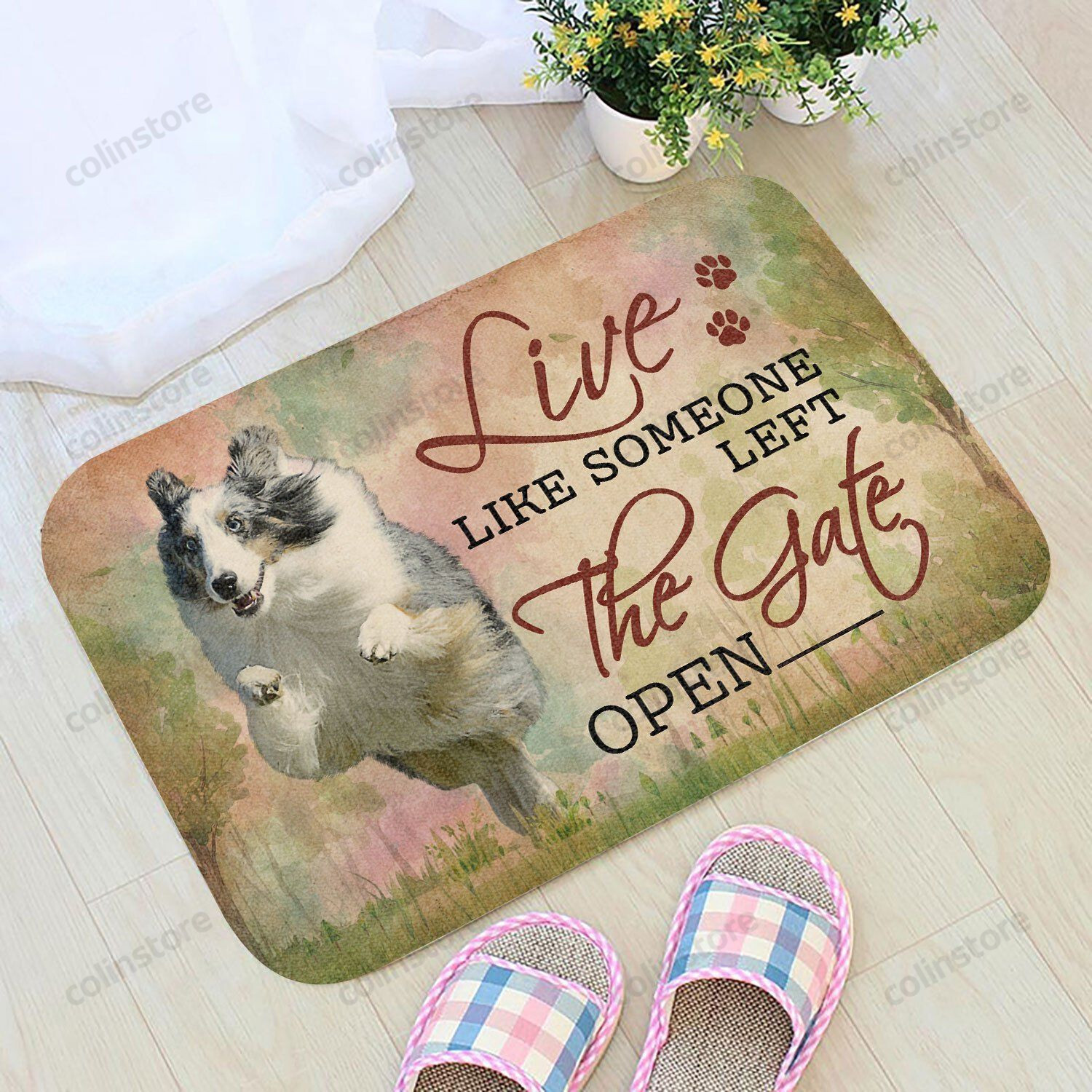 Live Like Someone Left The Gate Open Shetland Sheepdog Doormat Welcome Mat