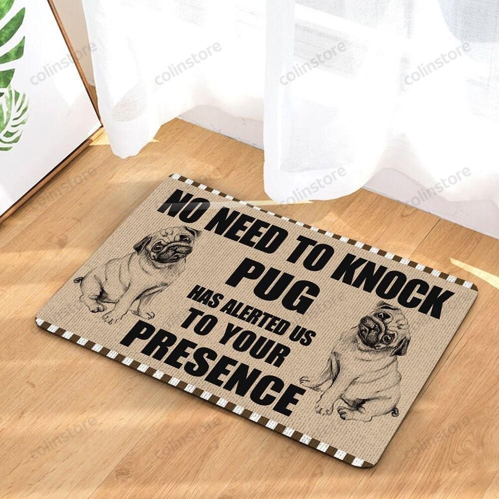 No Need To Knock - Pug Has Alerted Us To Your Presence Doormat Welcome Mat