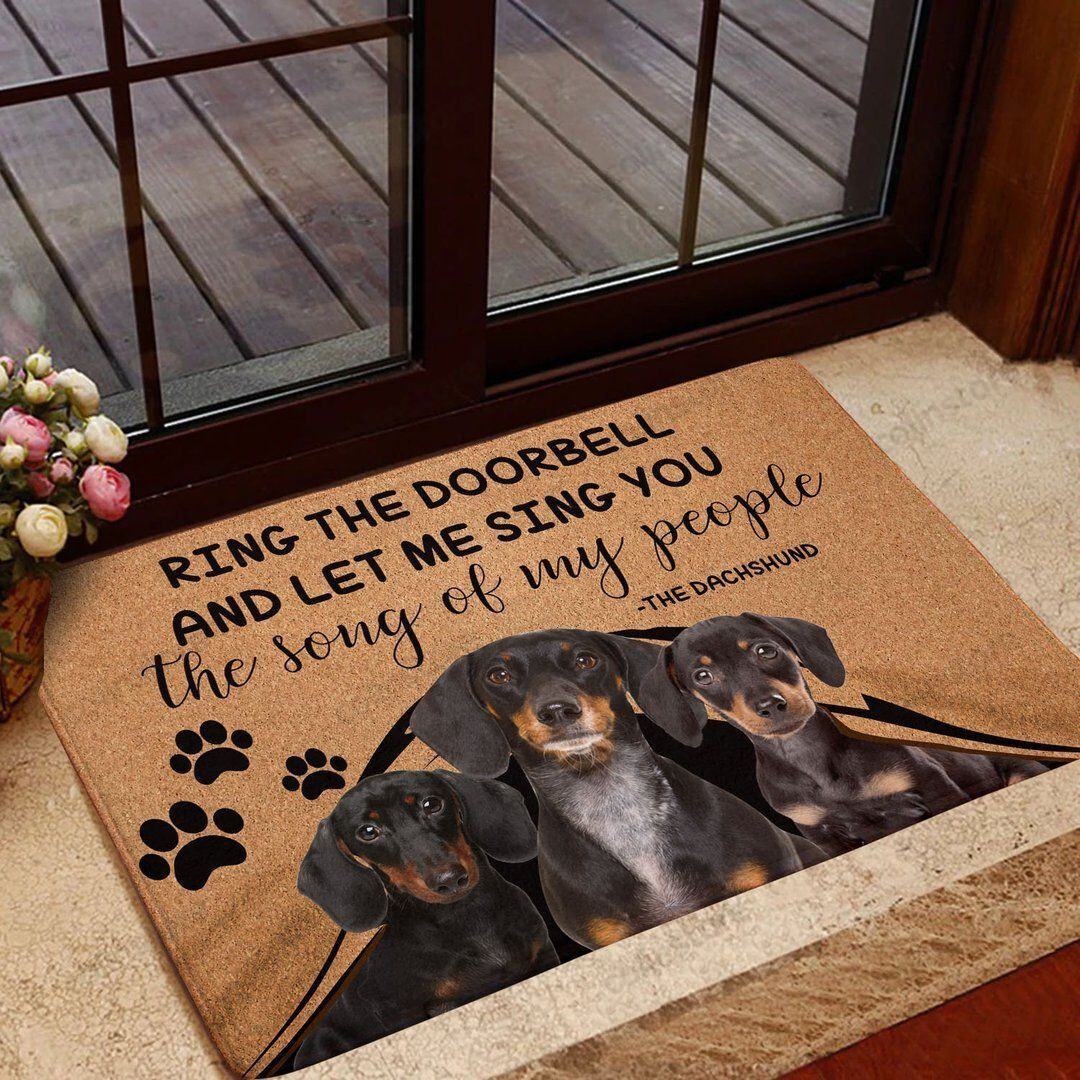 Ring The Doorbell And Let Me Sing You The Song Of My People Dachshund Doormat Welcome Mat