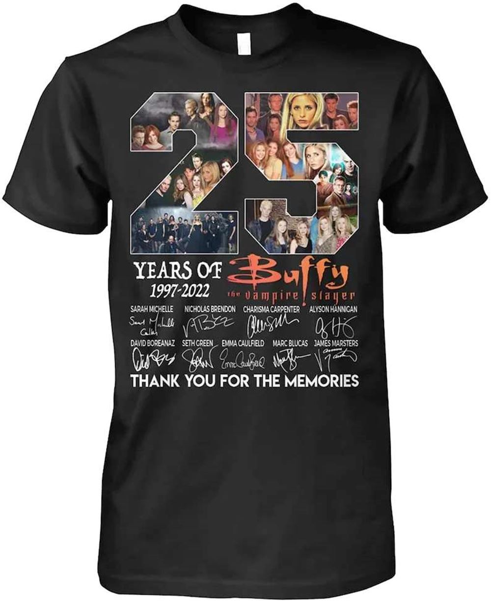 25 Years 1997-2022 Of Buffy The Vampire Slayer Thank You For The Memories Signatures T Shirt Merch