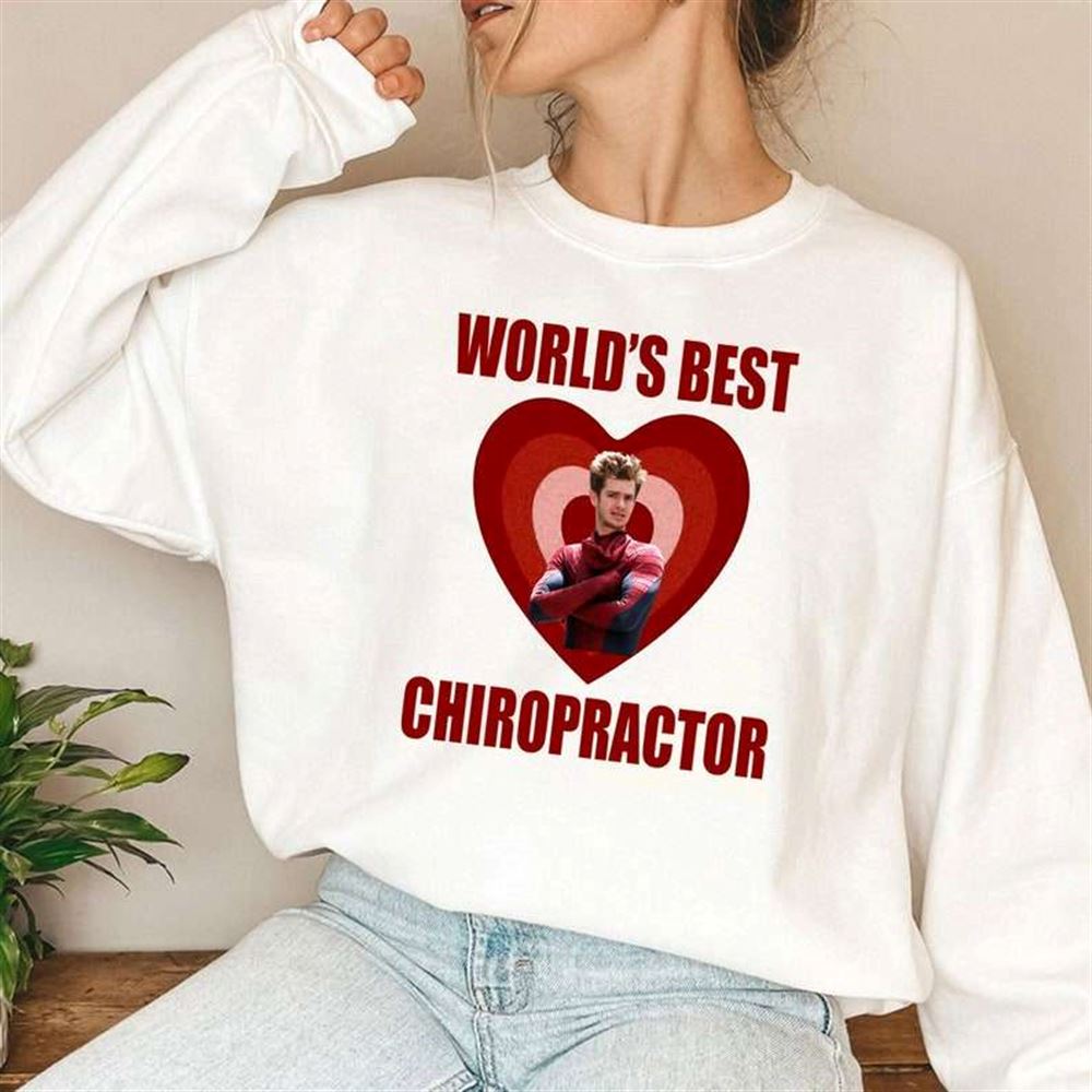 Andrew Garfield Worlds Best Chiropractor Sweatshirt