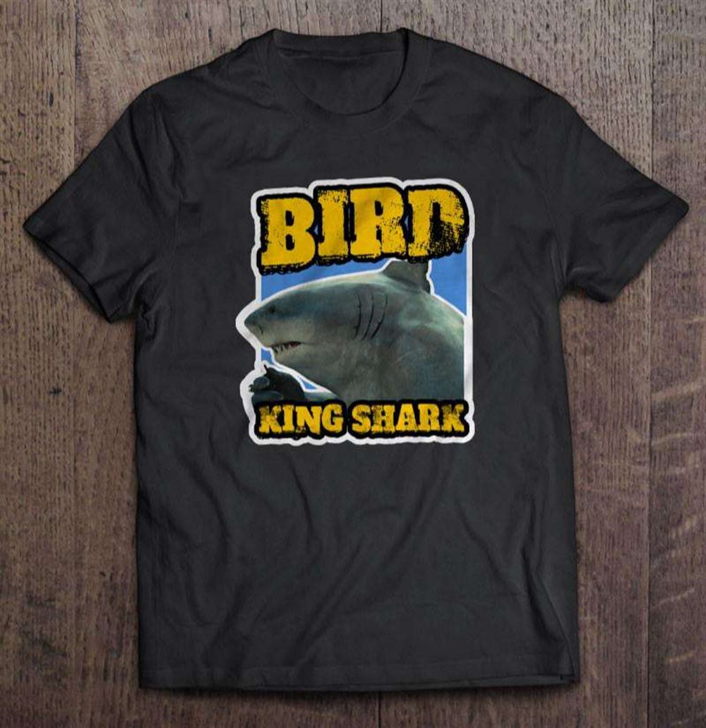 Bird King Shark Unisex T Shirt