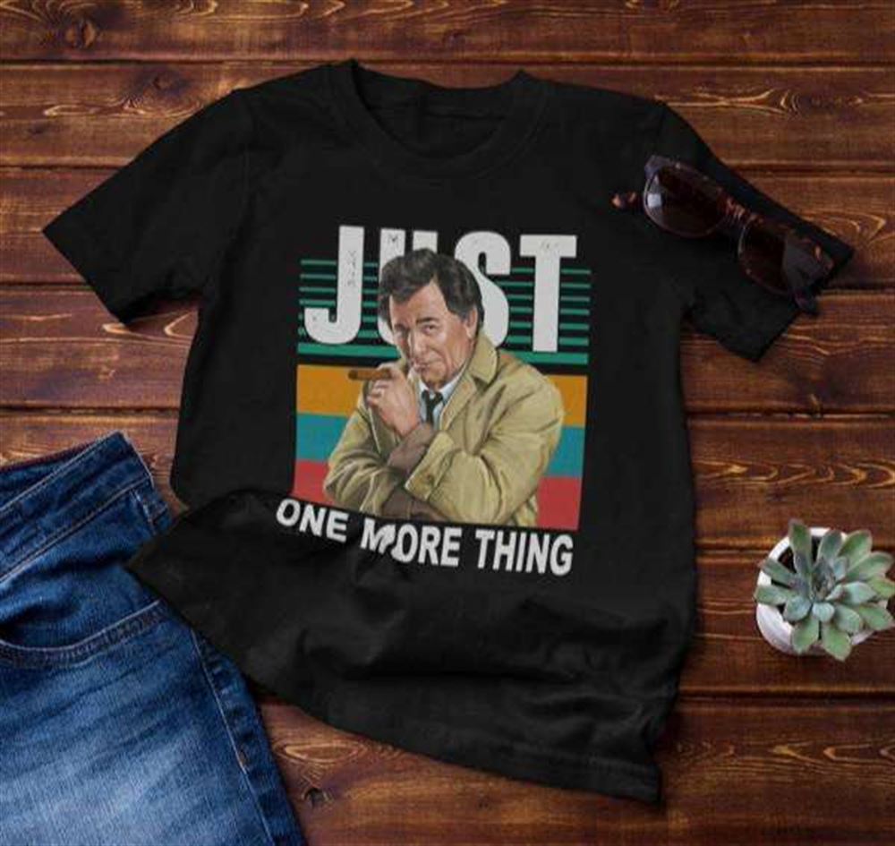 Columbo Just One More Thing T Shirt Merch