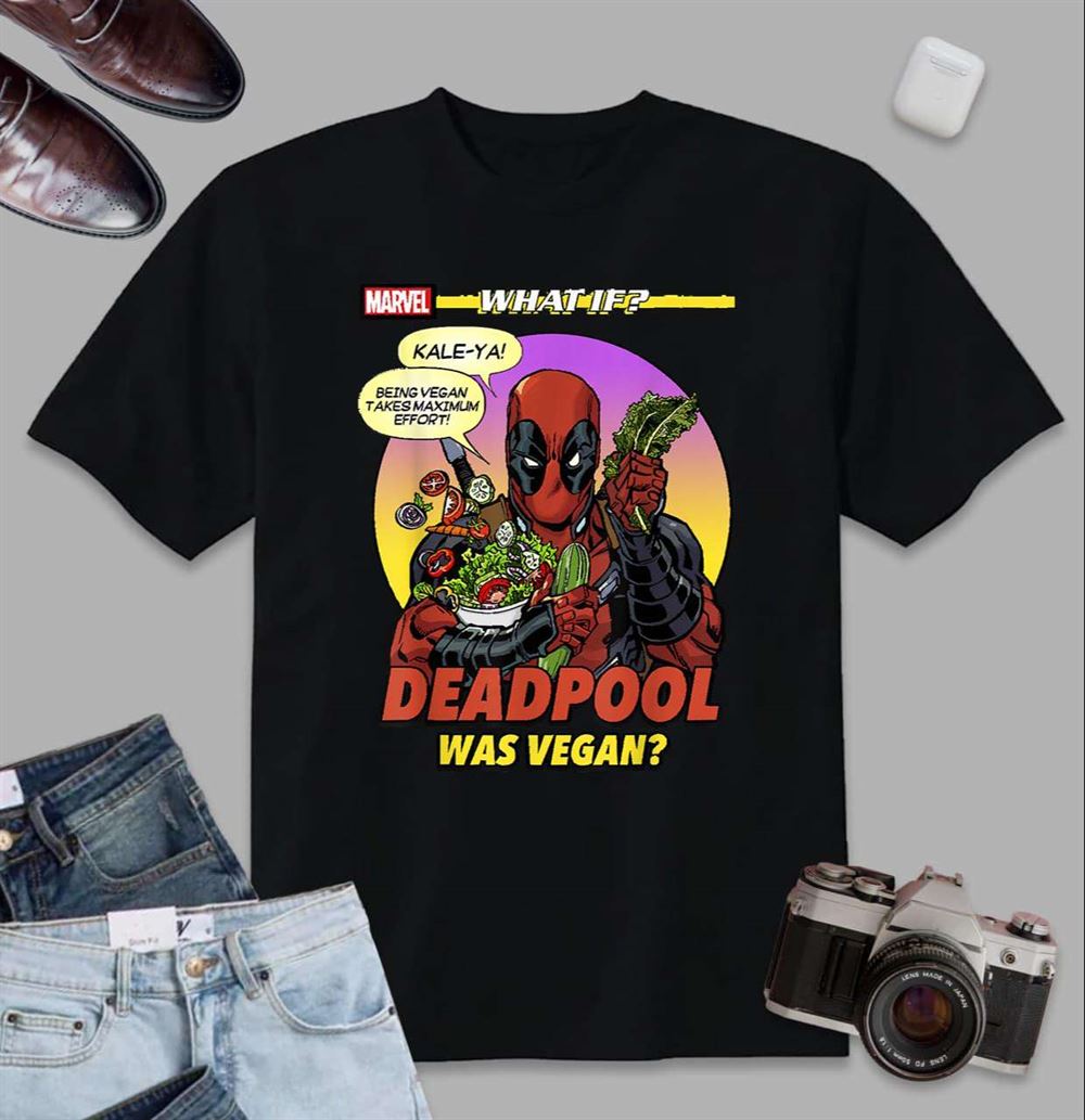 Deadpool Was Vegan Marvel What If T Shirt