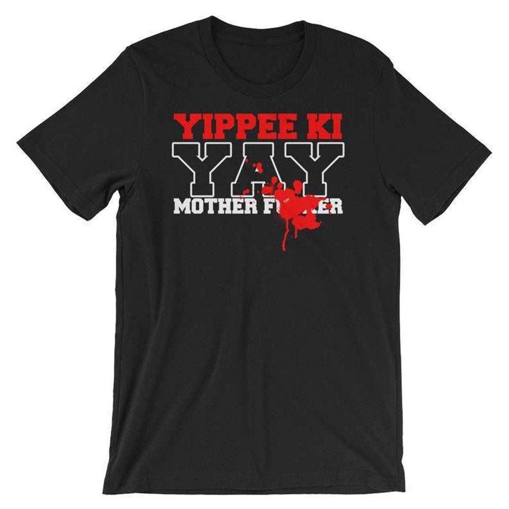 Die Hard Bruce Willis Yippee Ki Yay Action Movie T-shirt