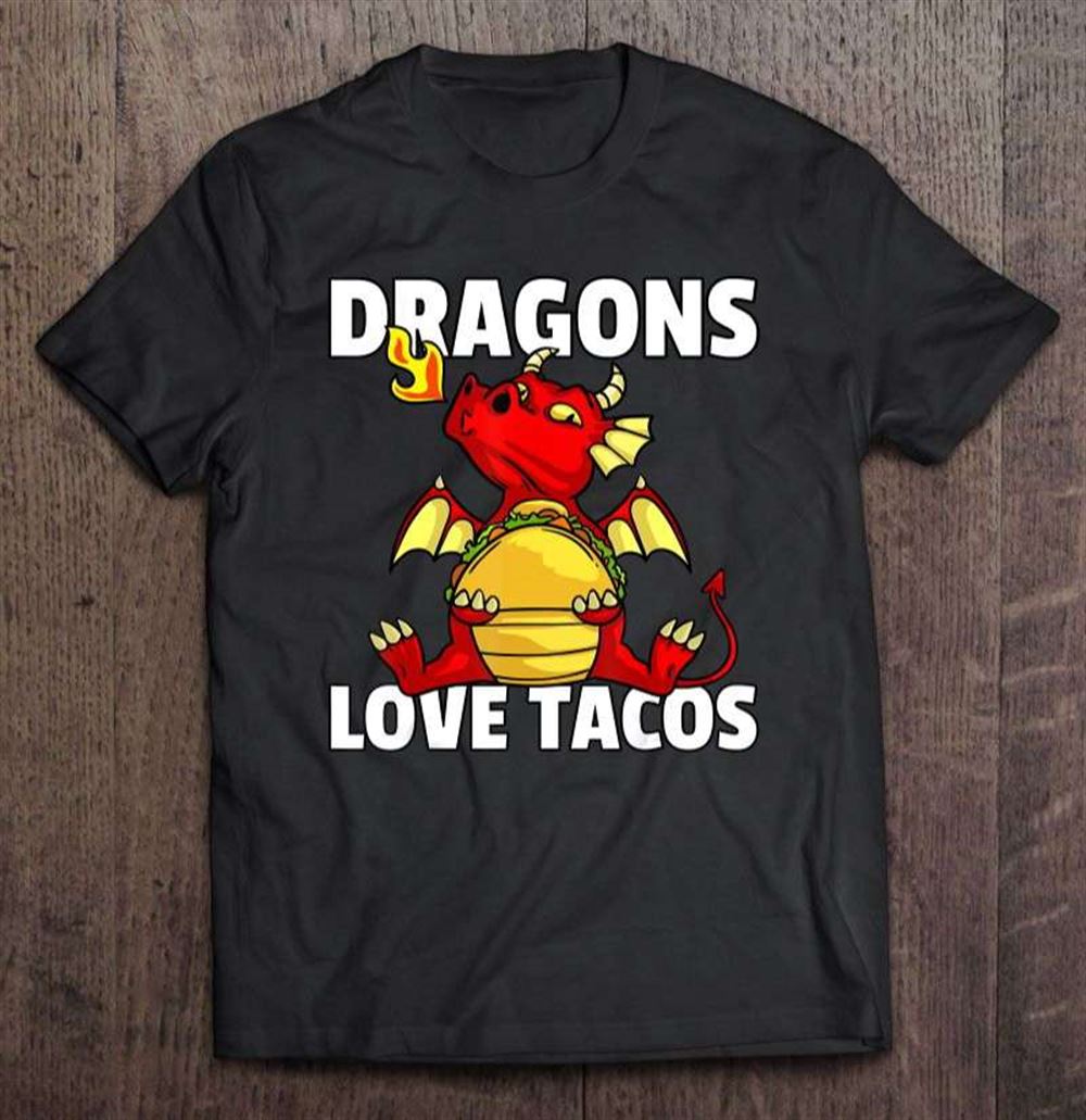 Dragons Love Tacos T-shirt