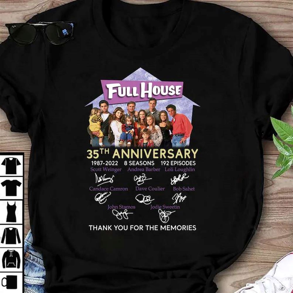 Full House 35th Years 1987-2022 Anniversary Thank You For The Memories Signatures T Shirt Merch