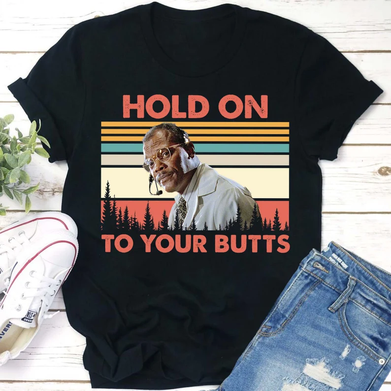 Hold On To Your Butts T-shirt Ray Arnold Jurassic Park