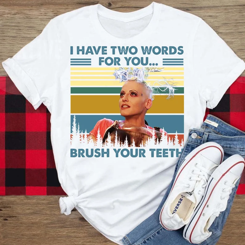 I Have Two Words For You Brush Your Teeth Tank Girl T-shirt