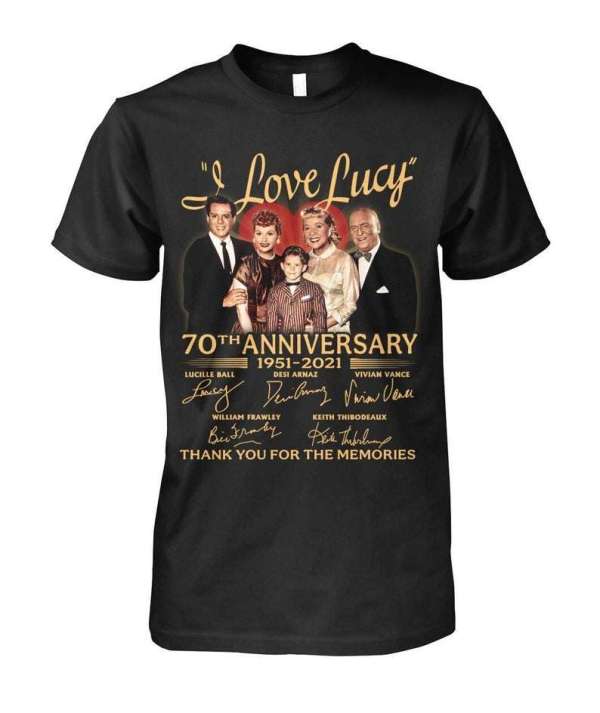 I Love Lucy 70th Anniversary Thank You For The Memories Signatures T Shirt Merch