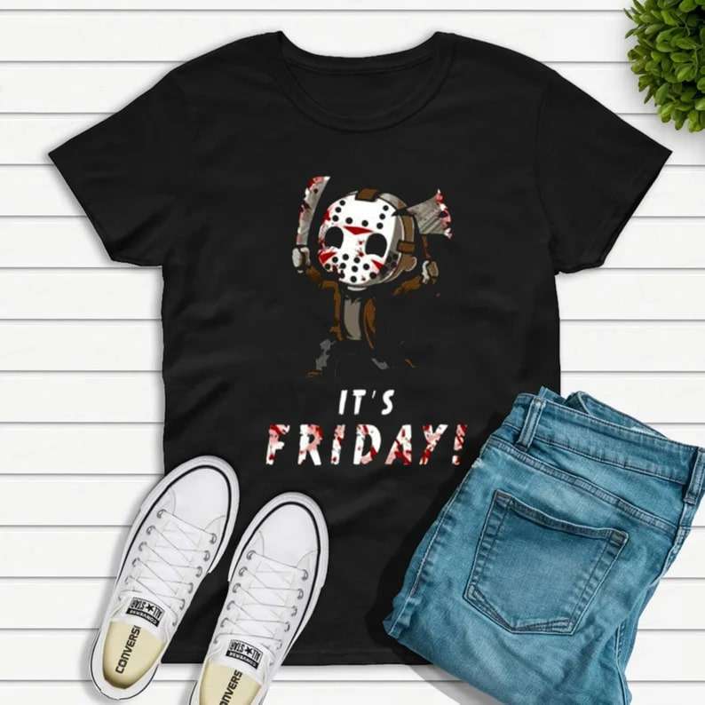 Jason Voorhees Its Friday Funny T-shirt