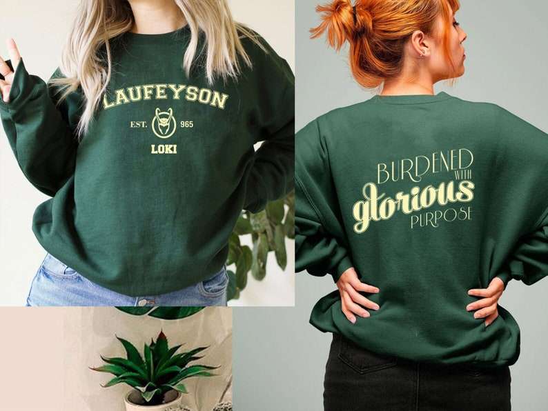 Laufeyson Est 965 Ad Sweatshirt Loki Burdened With Glorious Purpose T Shirt