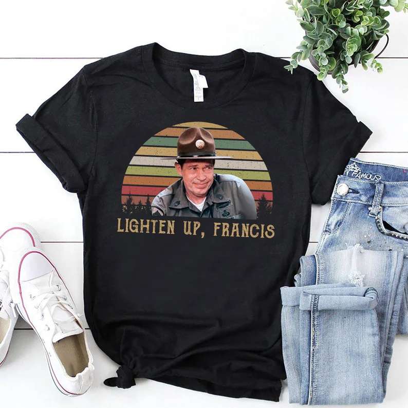 Lighten Up Francis T-shirt