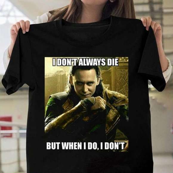 Loki Dont Always Die Unisex T-shirt