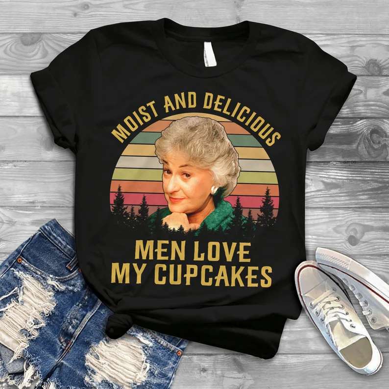 Moist And Delicious Men Love My Cupcakes T Shirt