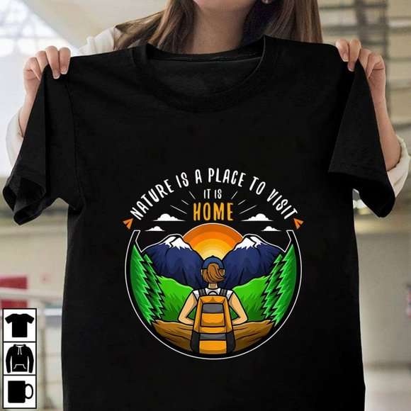 Nature Is A Place To Visit Hiking T-shirt