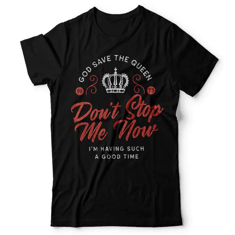 Queen Dont Stop Me Now T Shirt