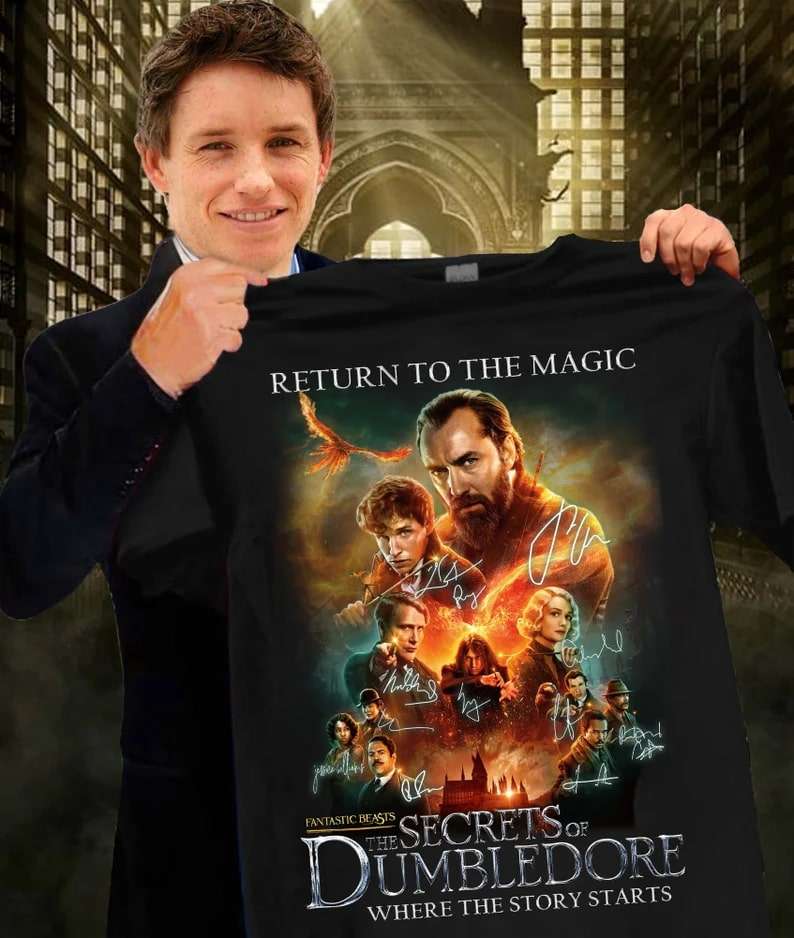 Return To The Magic The Secrets Of Dumbledore Where The Story Starts Unisex Shirt