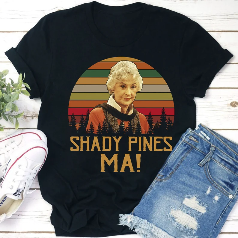 Shady Pines Ma Dorothy Zbornak The Golden Girls T-shirt