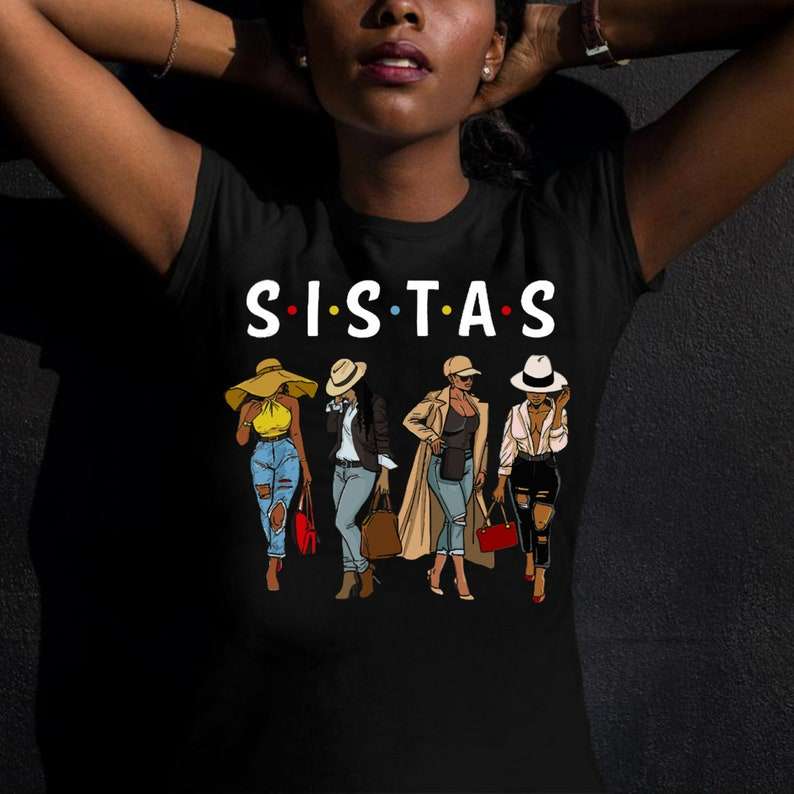 Sistas Friends Unisex T Shirt