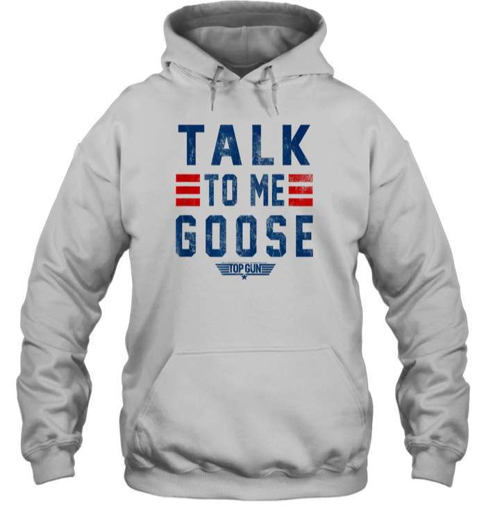 Talk To Me Goose Top Gun Hoodie