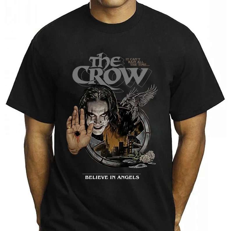 The Crow It Cant Rain All The Time Believe In Angels T-shirt