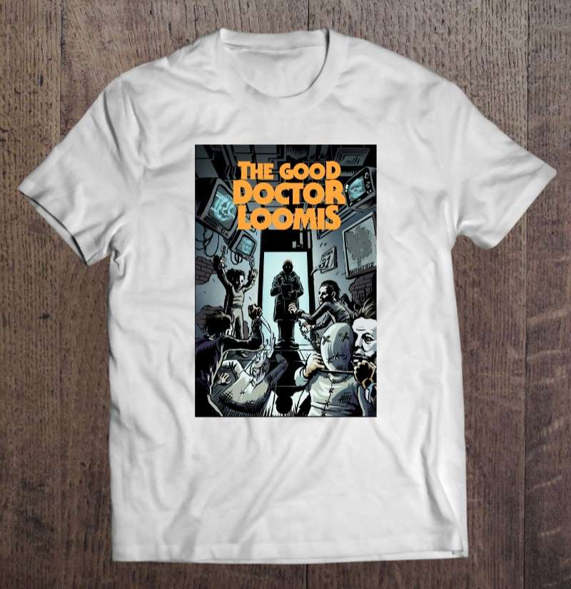 The Good Doctor Loomis Unisex T Shirt