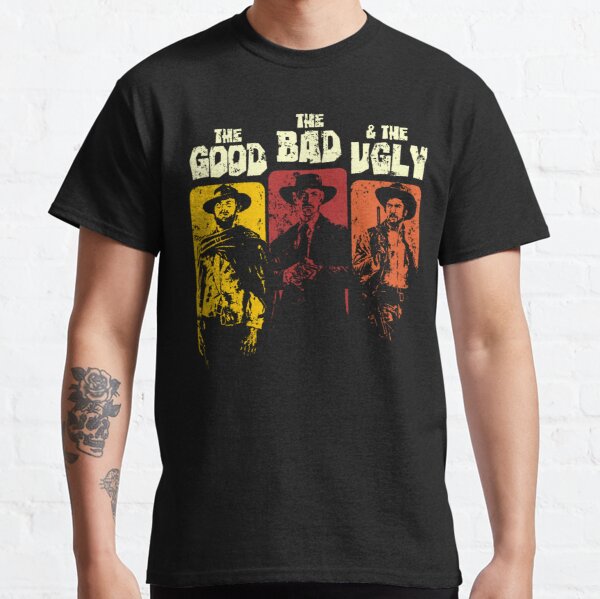 The Good The Bad The Ugly T-shirt