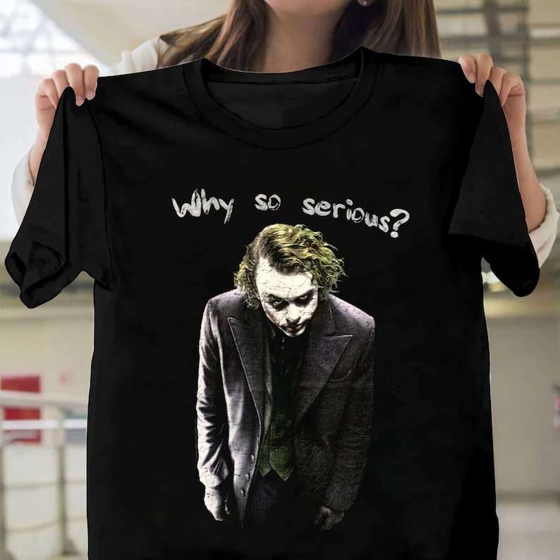 The Joker Why So Serious T-shirt