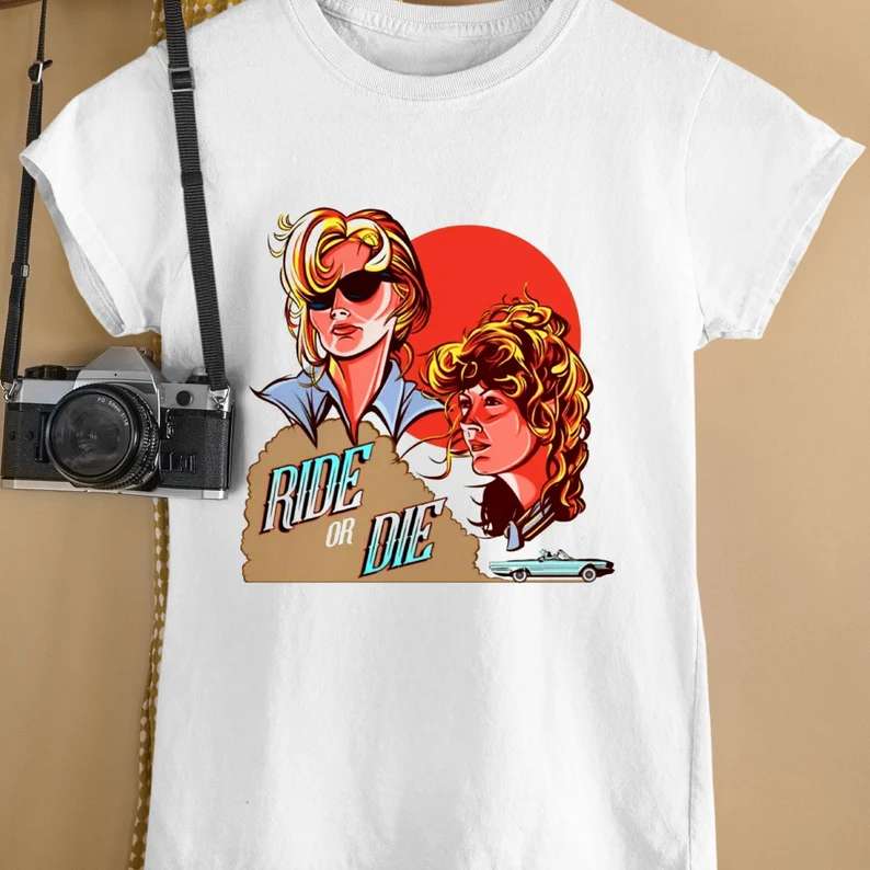 Thelma And Louise Movie T Shirt Ride Or Die