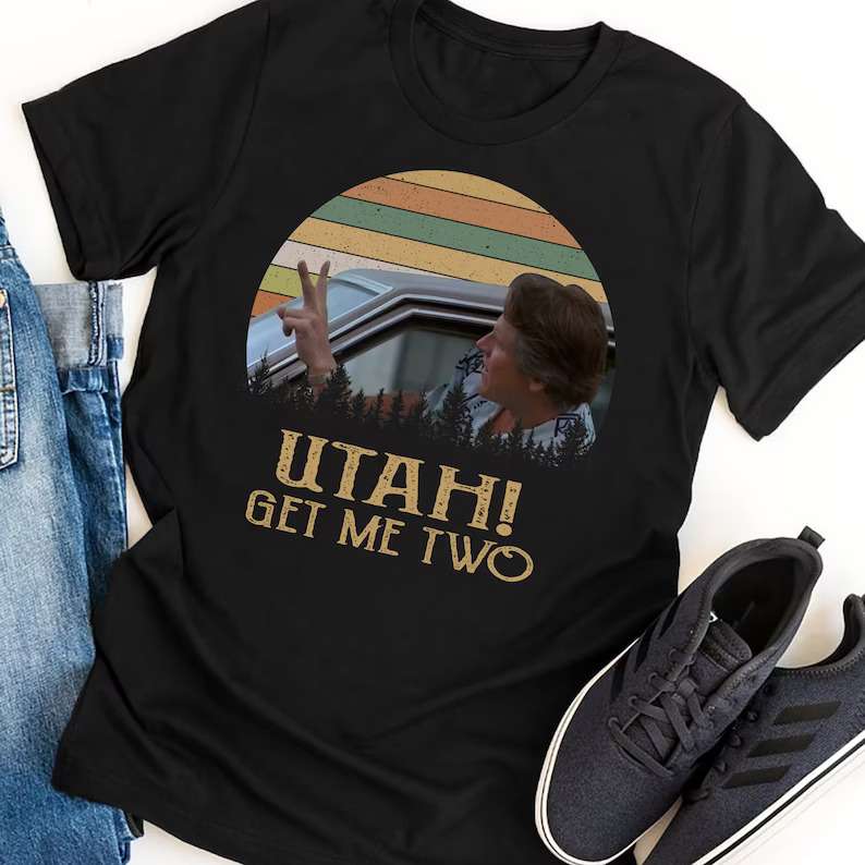 Utah Get Me Two T-shirt Point Break