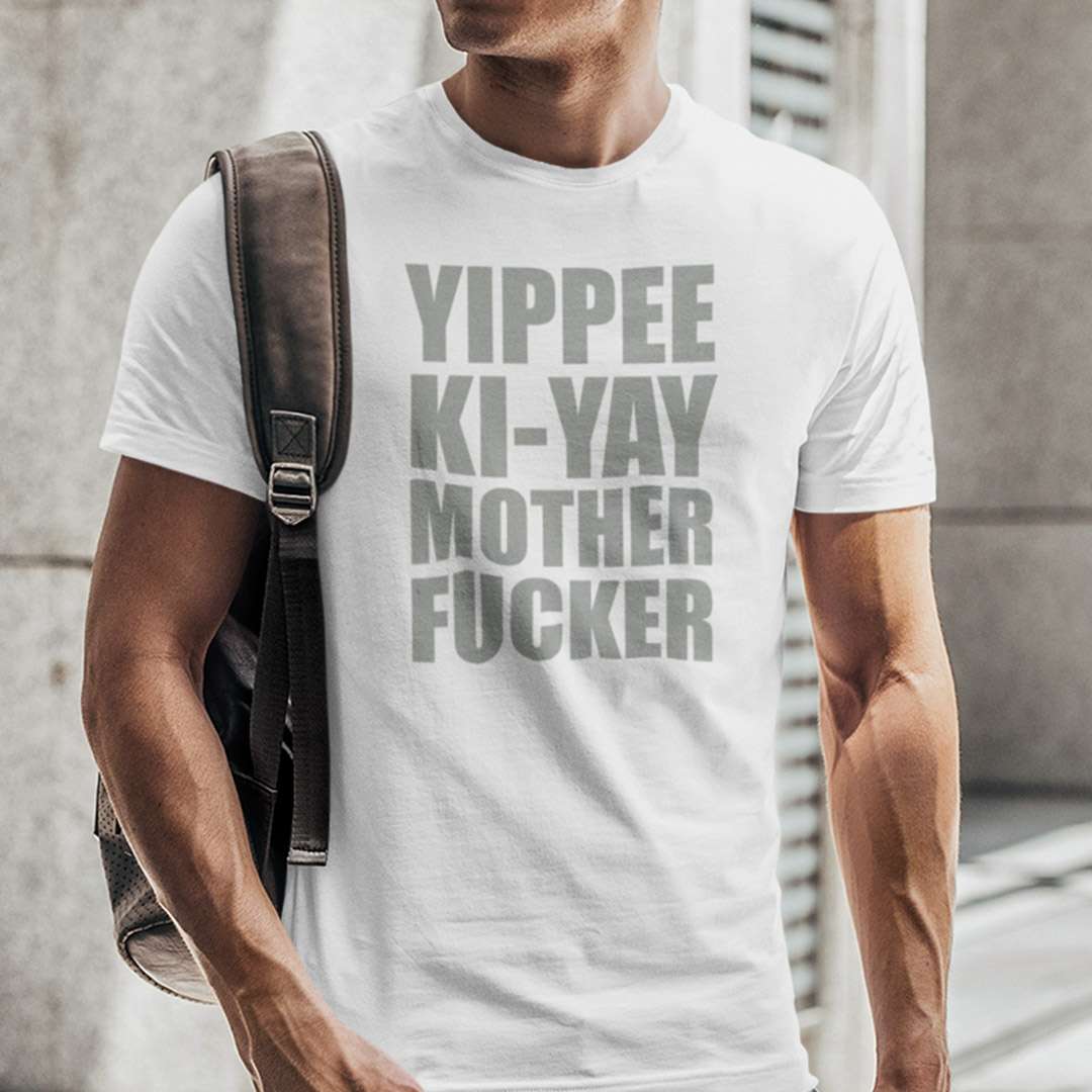 Yippee Ki Yay Mother Fcker T-shirt