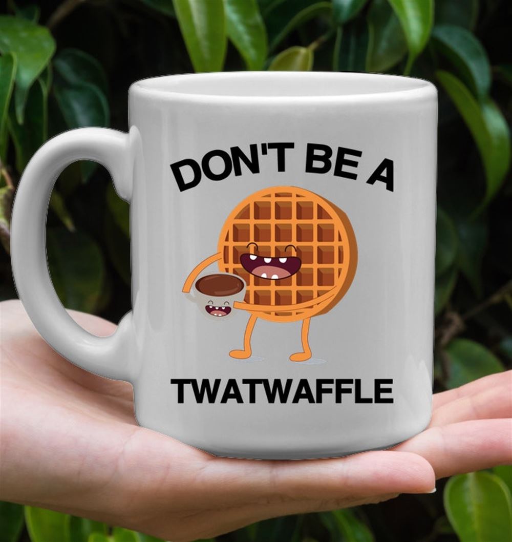 Dont Be A Twatwaffle Mug