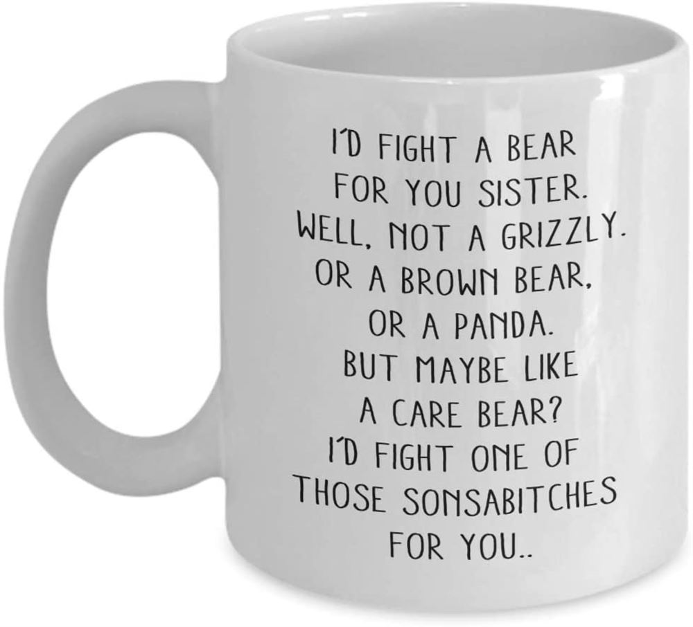 Fight A Bear For You Sister Funny Gift For Sisters Sister In Law Step Sis Sister Gifts From Sister O