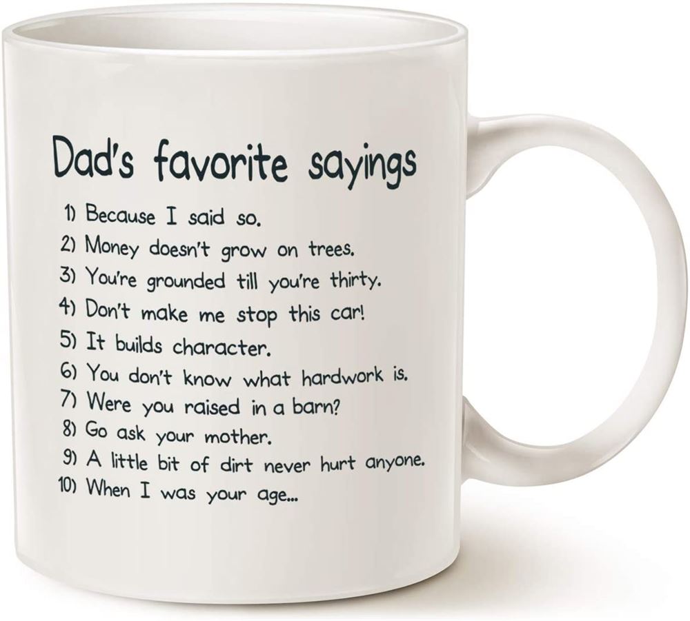 Funny Dads Favorite Sayings Coffee Mug Funny Dadisms Written In A Top Ten List Best Birthday Gifts F