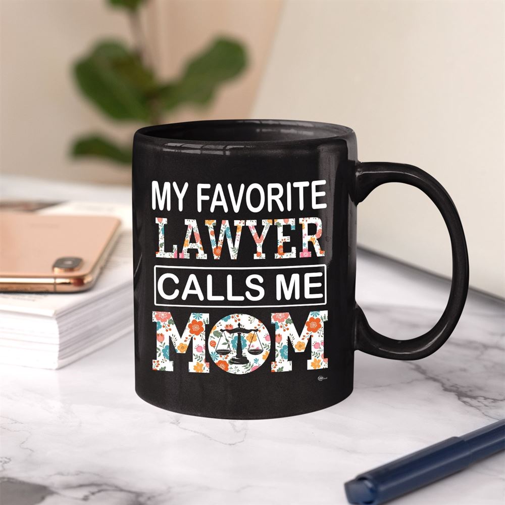 Funny Mug Gift Layer Mom Gift For Lawyer My Favorite Lawyer Calls Me Mom Mug