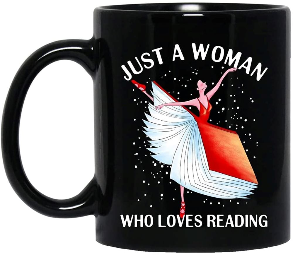 Happy Gear Mug - Just A Woman Who Loves Reading Books Ceramic Coffee Cups And Mugs For Reading Books