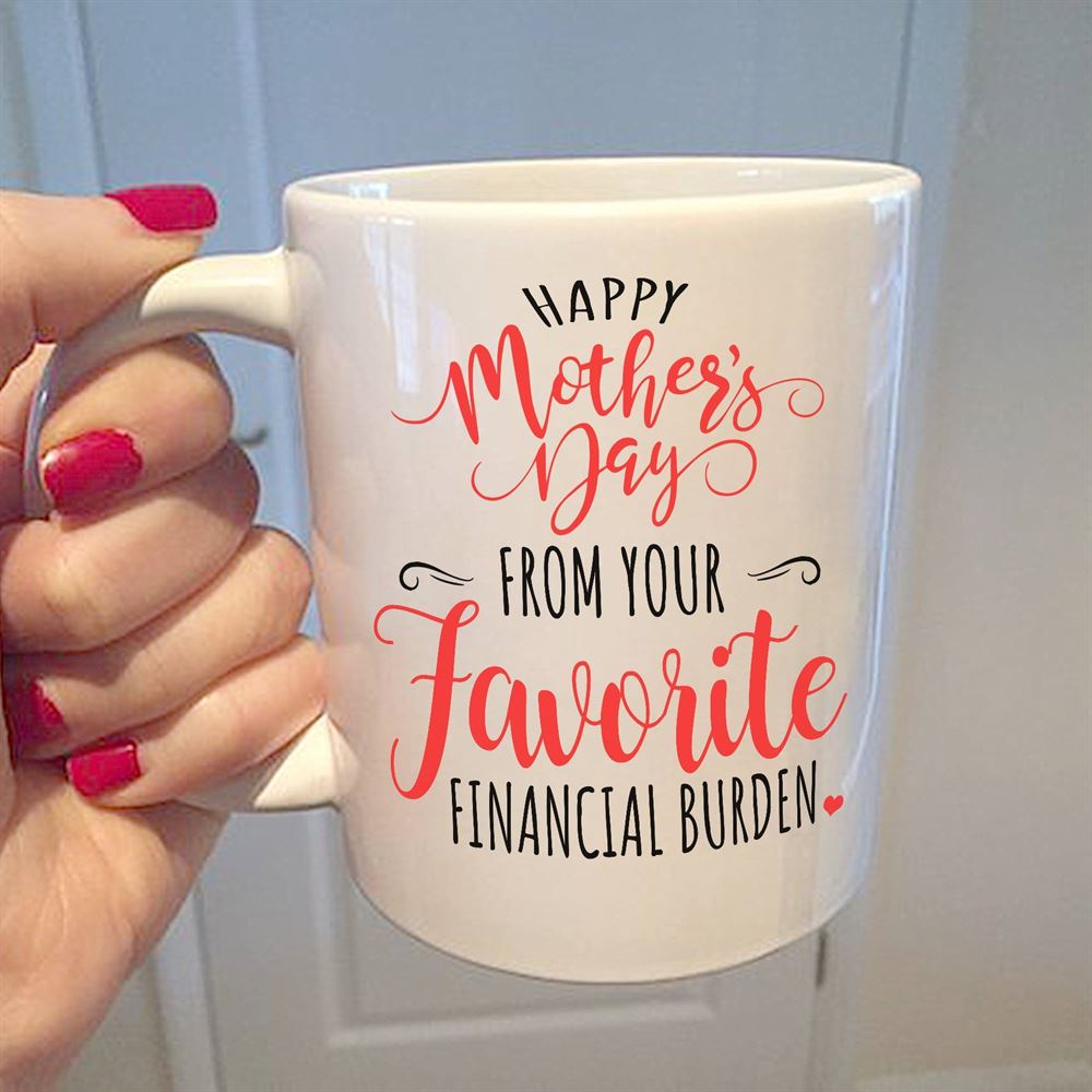 Happy Mothers Day Mothers Day Gift Idea Gift For Mom Funny Mom Mug Happy Mothers Day From Your Mu