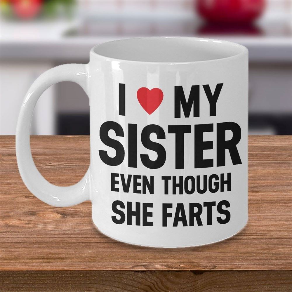 I Love My Sister Vên Trhough She Farts