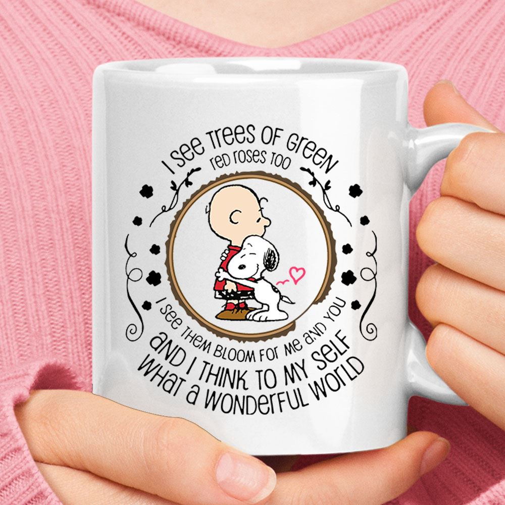 I See Tree Of Green Red Rose Too Charlie Brown And Snoopy Mug