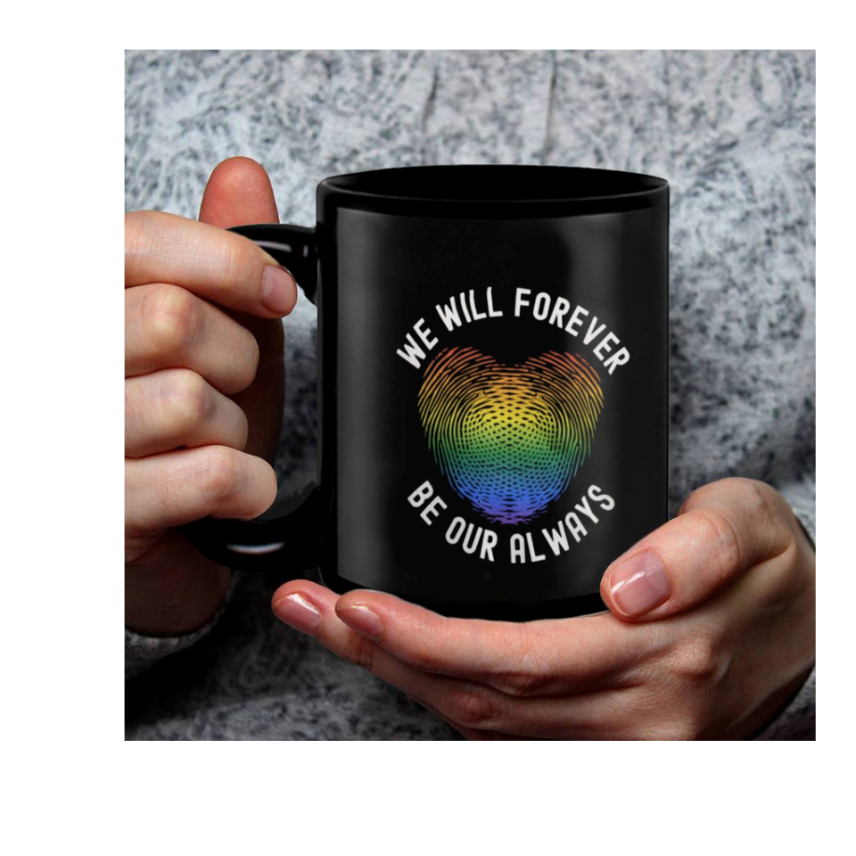 Lgbt Couple We Will Forever Be Ours Always Gift For Lgbtq+ Couple Partner Pride Mug